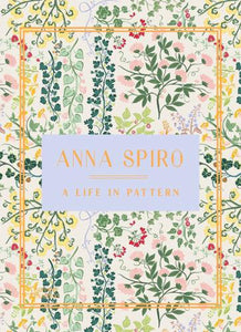 Anna Spiro: A Life in Pattern